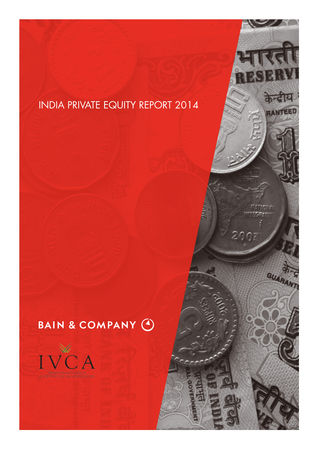 INDIA PRIVATE EQUITY REPORT 2014 Bain & Company India Pvt