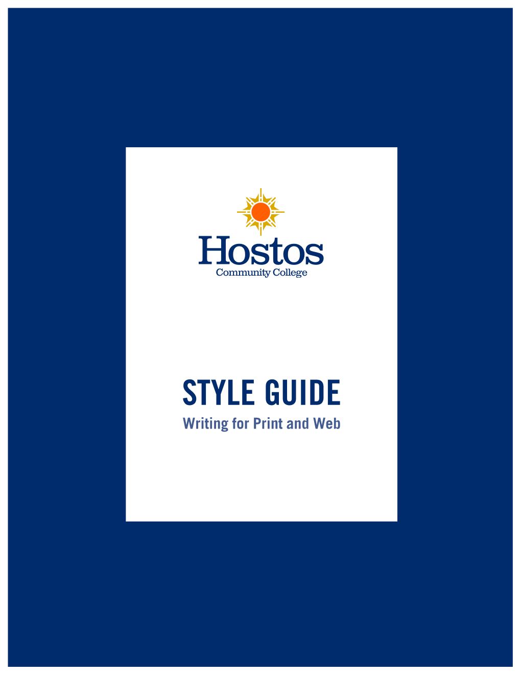 STYLE GUIDE Writing for Print and Web