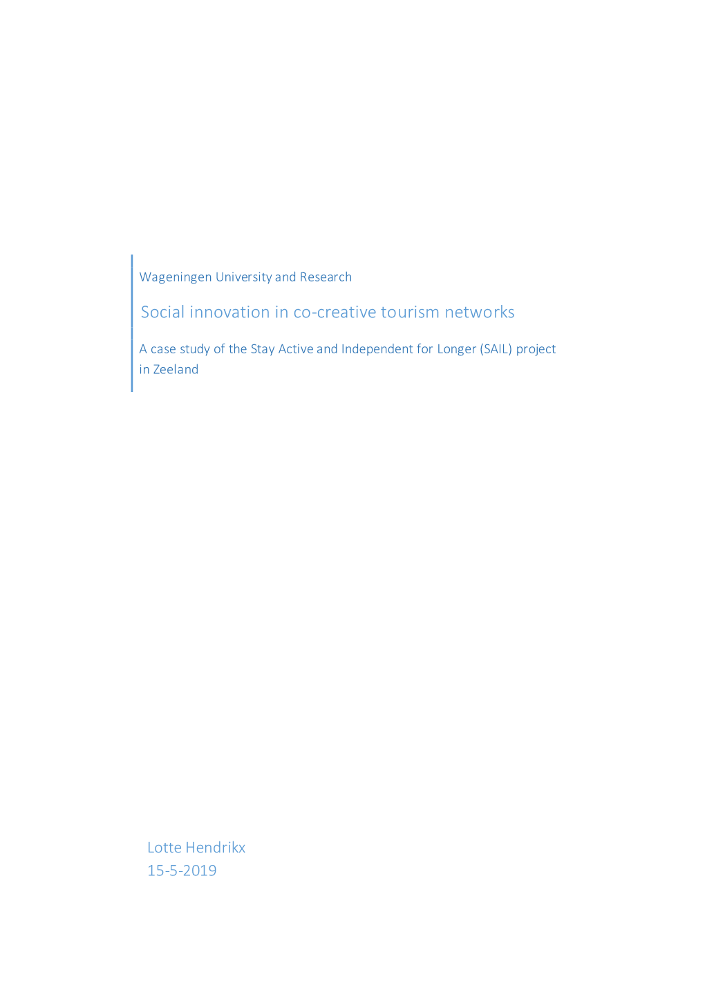 Social Innovation in Co-Creative Tourism Networks a Case Study of the Stay Active and Independent for Longer (SAIL) Project in Zeeland