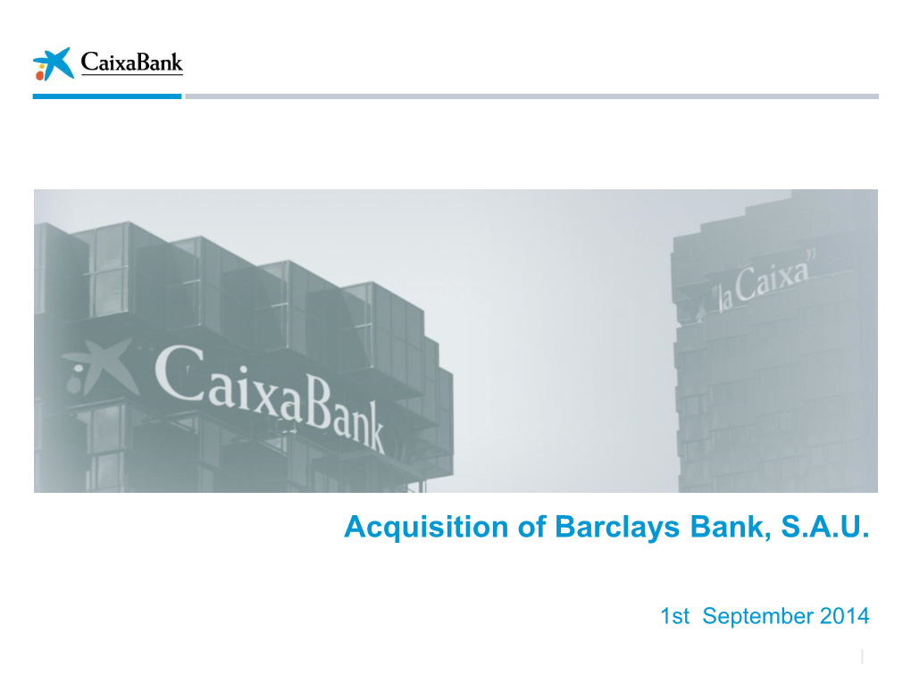 Acquisition of Barclays Bank, S.A.U