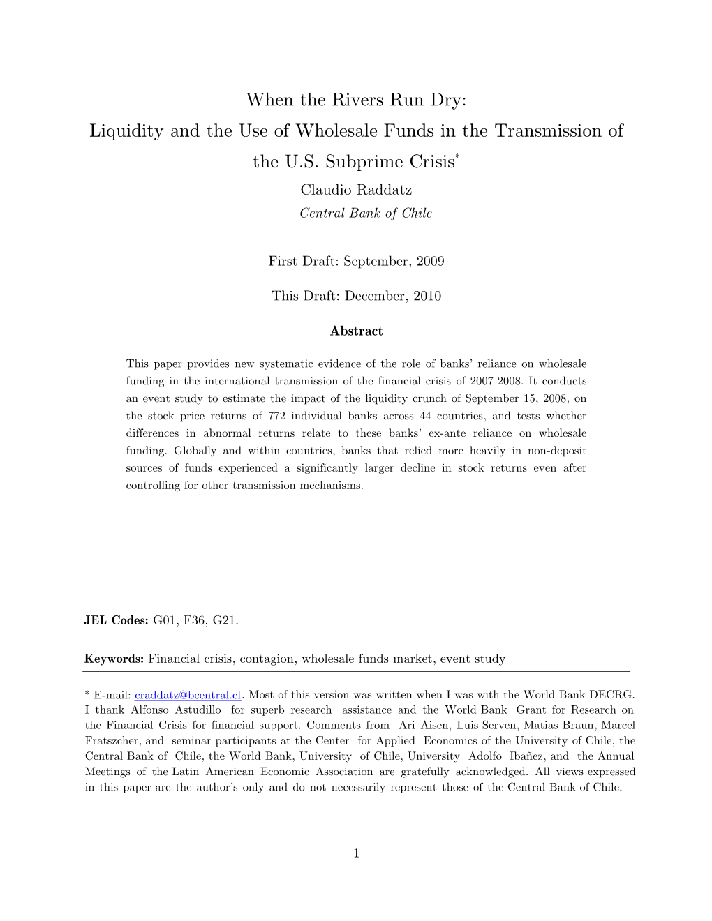 When the Rivers Run Dry: Liquidity and the Use of Wholesale Funds in the Transmission of the U.S