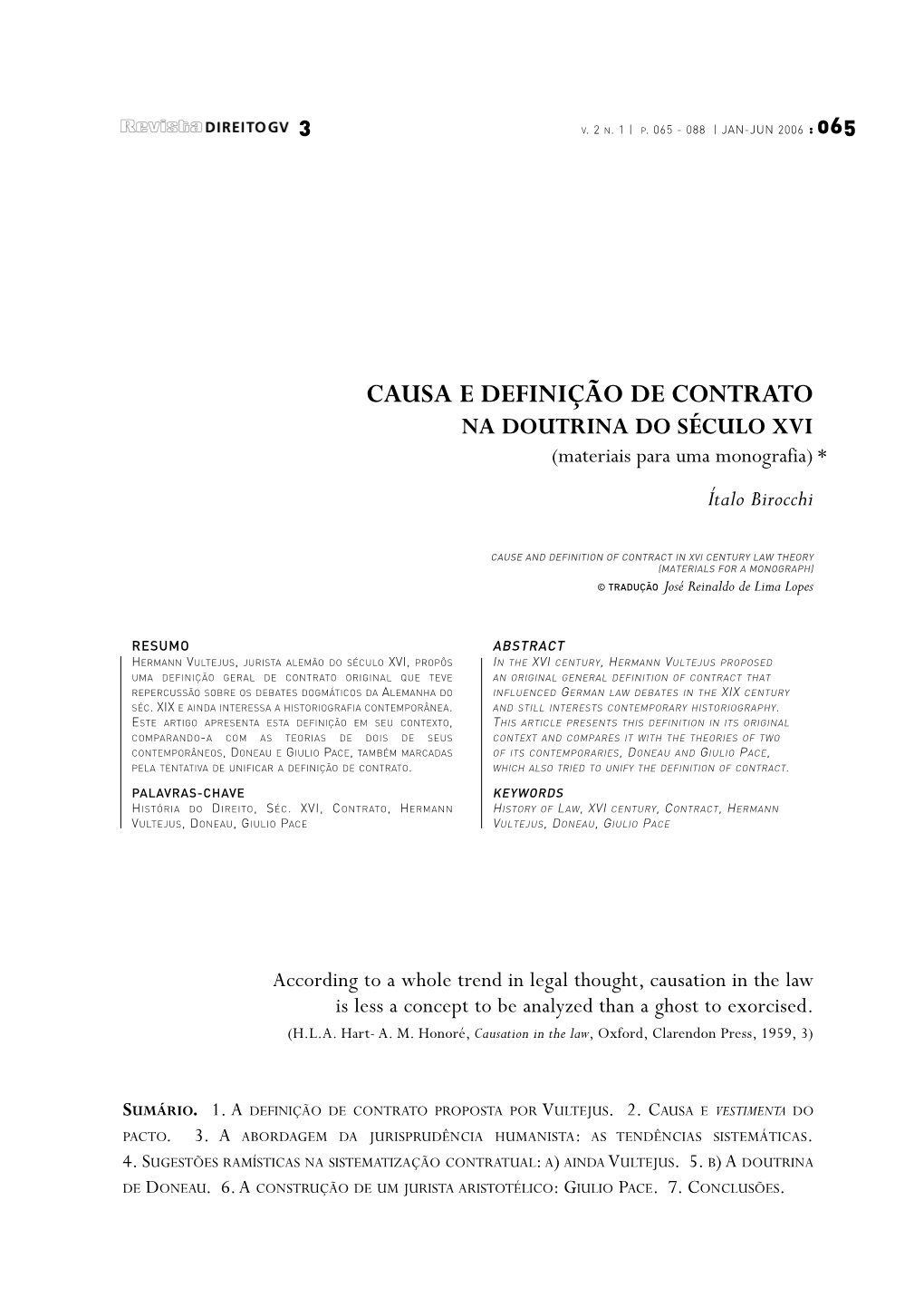 CAUSA E DEFINIÇÃO DE CONTRATO NA DOUTRINA DO SÉCULO XVI (Materiais Para Uma Monografia) * Ítalo Birocchi