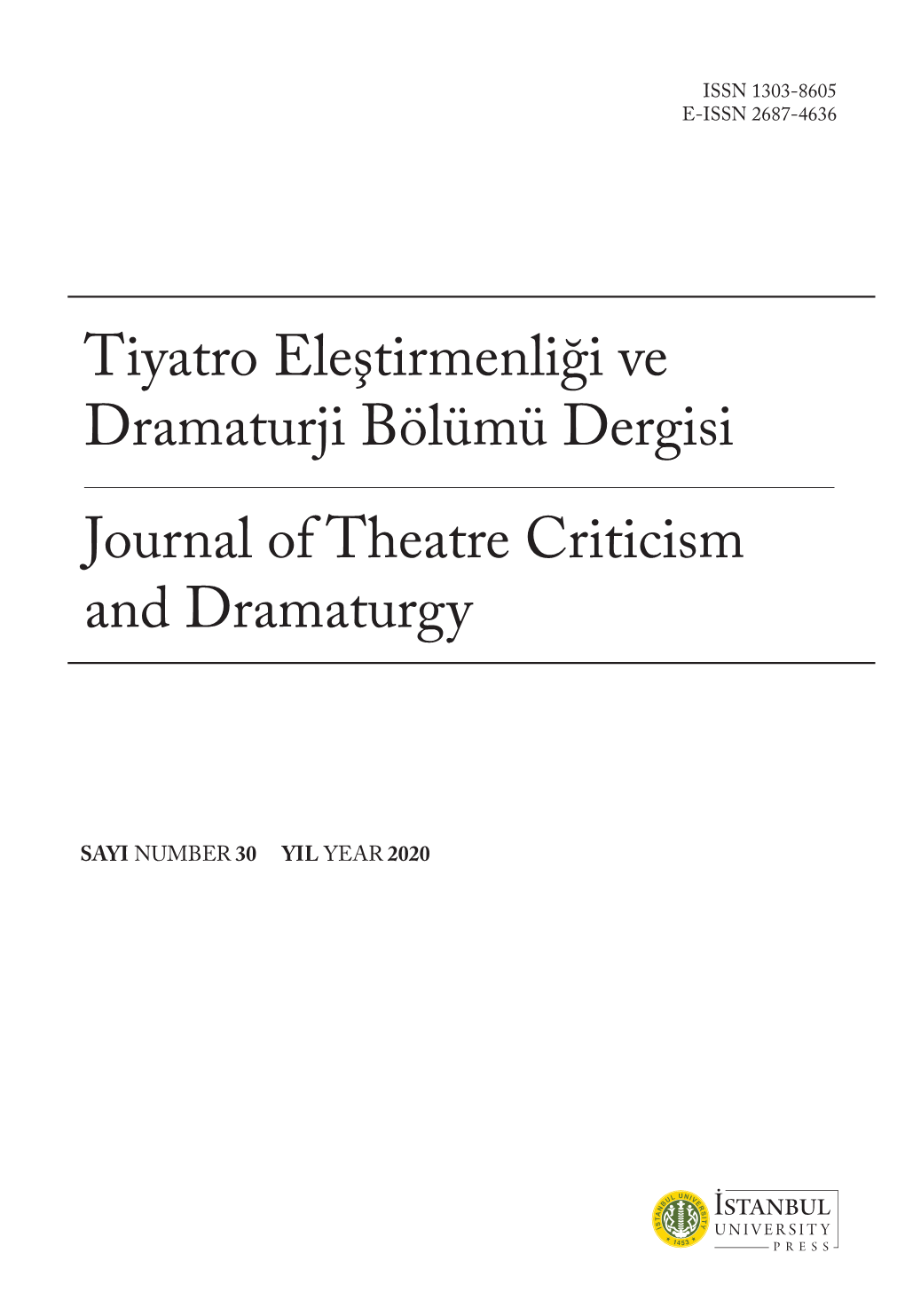 Tiyatro Eleştirmenliği Ve Dramaturji Bölümü Dergisi Journal of Theatre Criticism and Dramaturgy