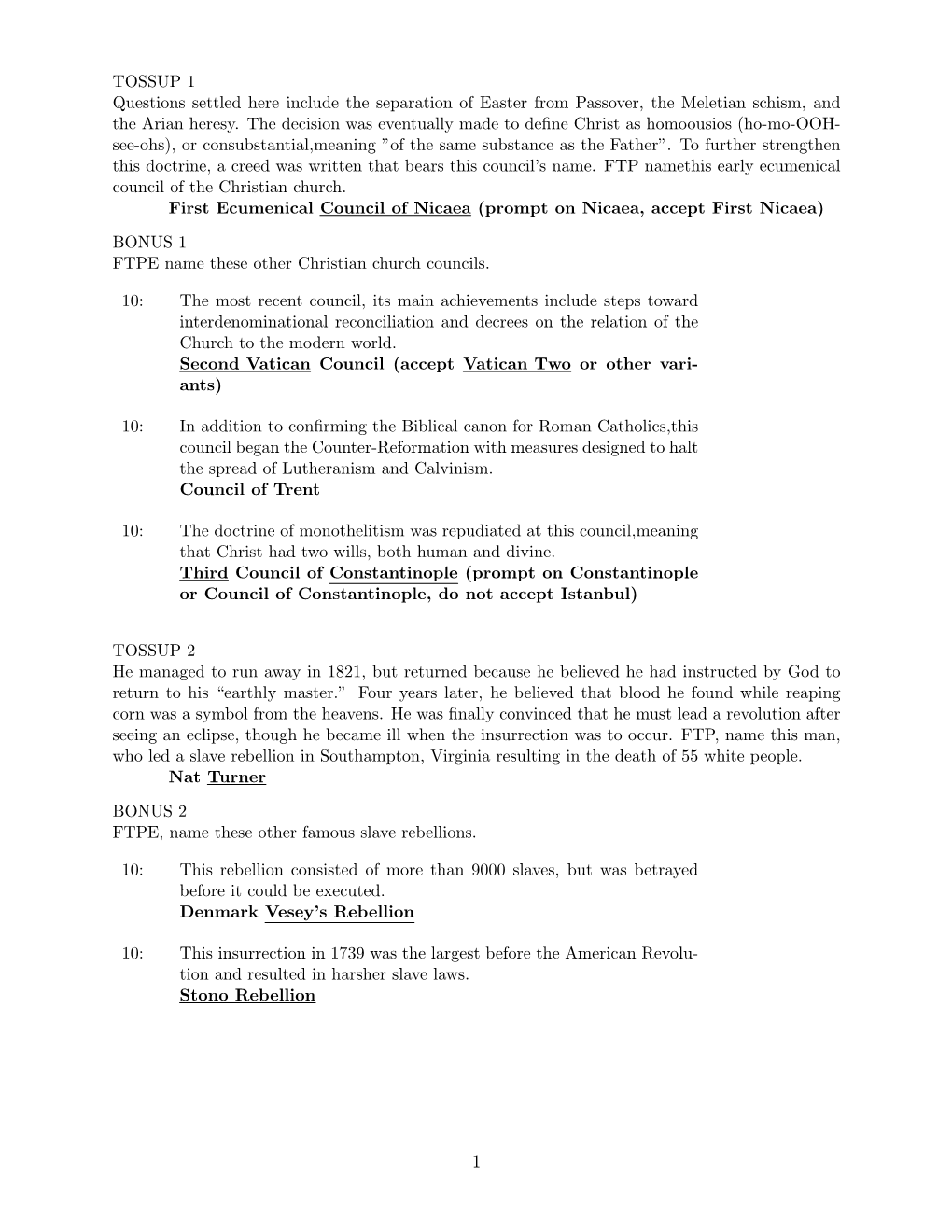 TOSSUP 1 Questions Settled Here Include the Separation of Easter from Passover, the Meletian Schism, and the Arian Heresy
