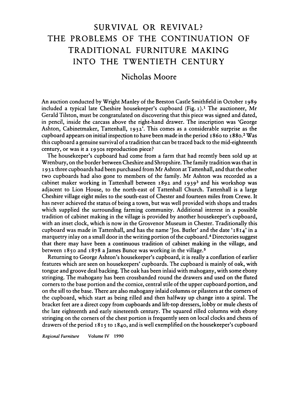 SURVIVAL OR REVIVAL? the PROBLEMS of the CONTINUATION of TRADITIONAL FURNITURE MAKING INTO the TWENTIETH CENTURY Nicholas Moore