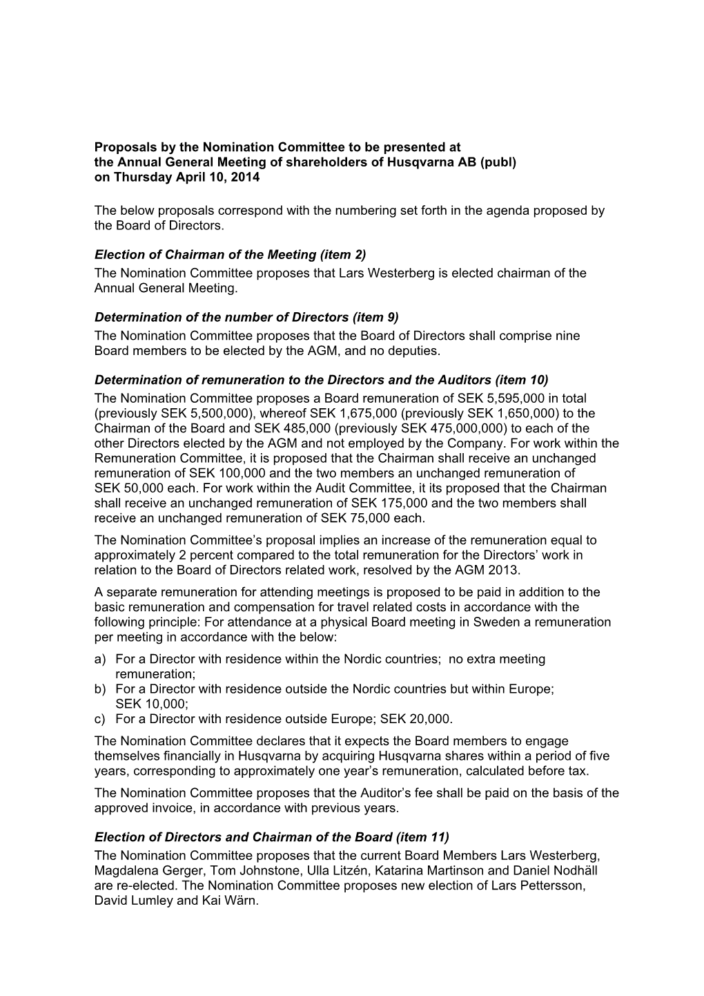 Proposals by the Nomination Committee to Be Presented at the Annual General Meeting of Shareholders of Husqvarna AB (Publ) on Thursday April 10, 2014