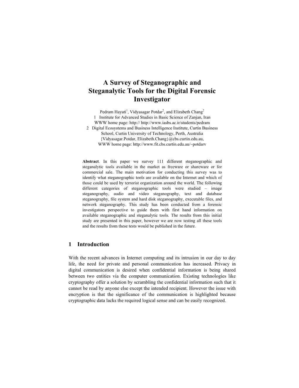 A Survey of Steganographic and Steganalytic Tools for the Digital Forensic Investigator