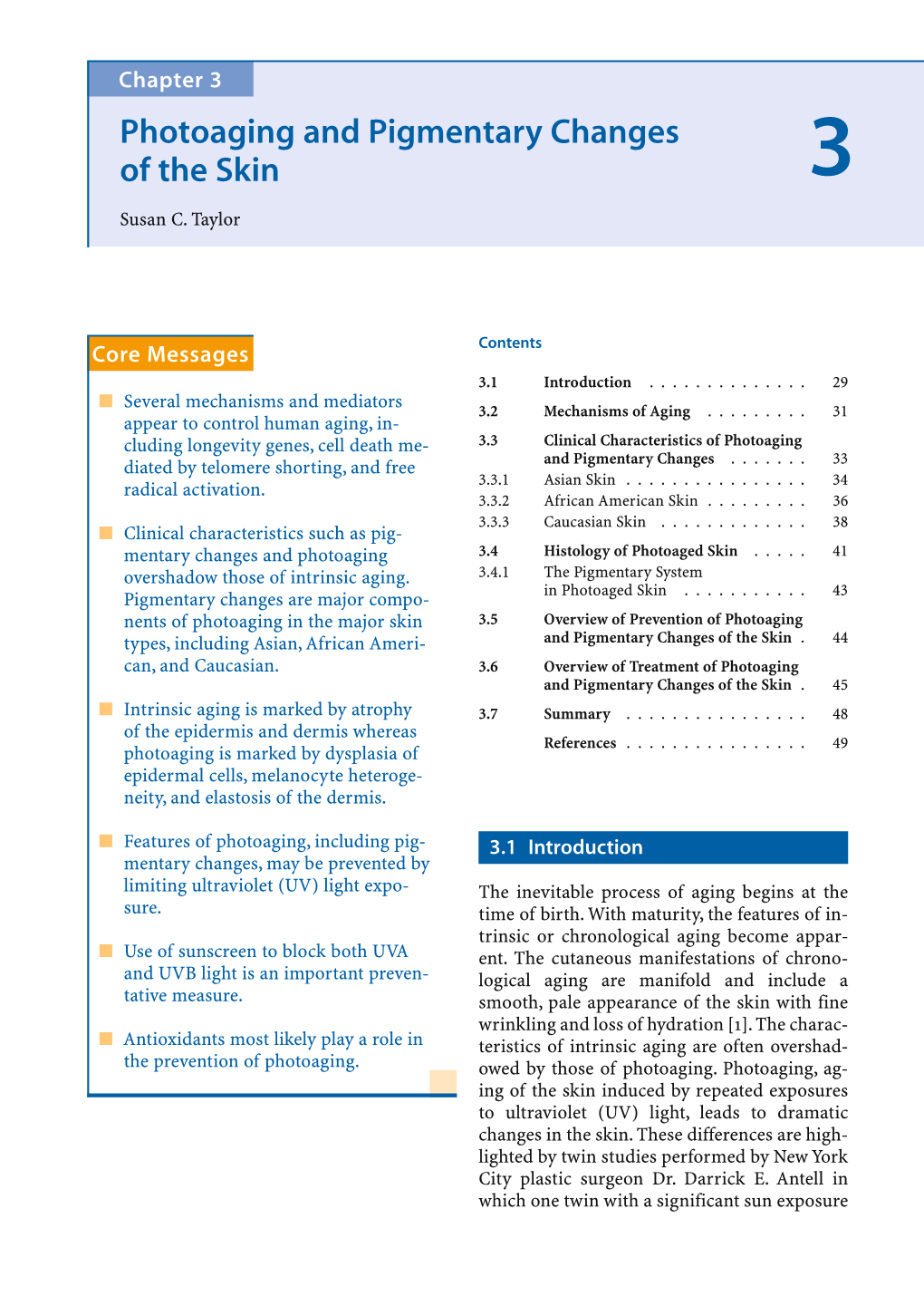 Photoaging and Pigmentary Changes of the Skin 3 Susan C
