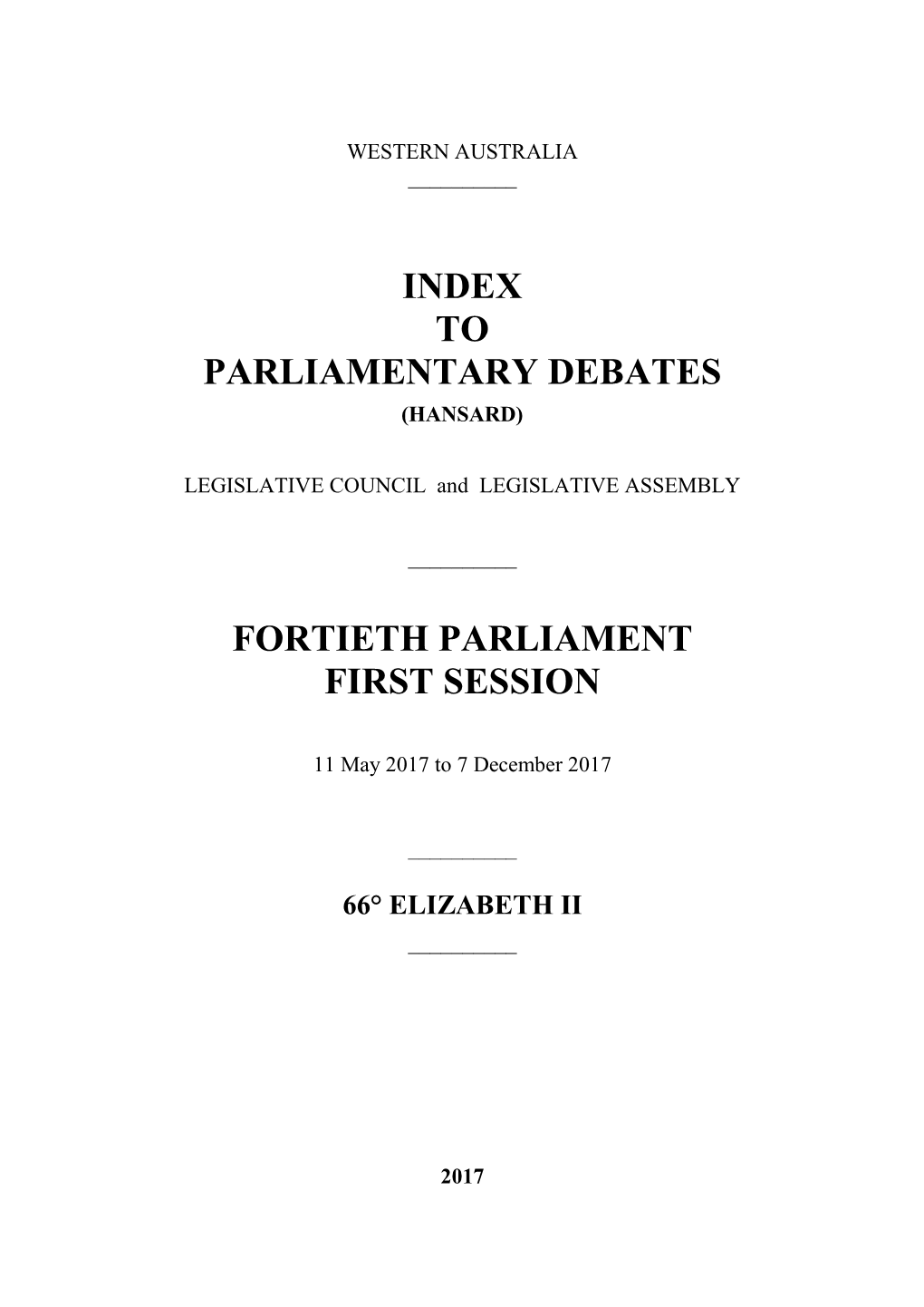Index to Parliamentary Debates Fortieth Parliament First Session