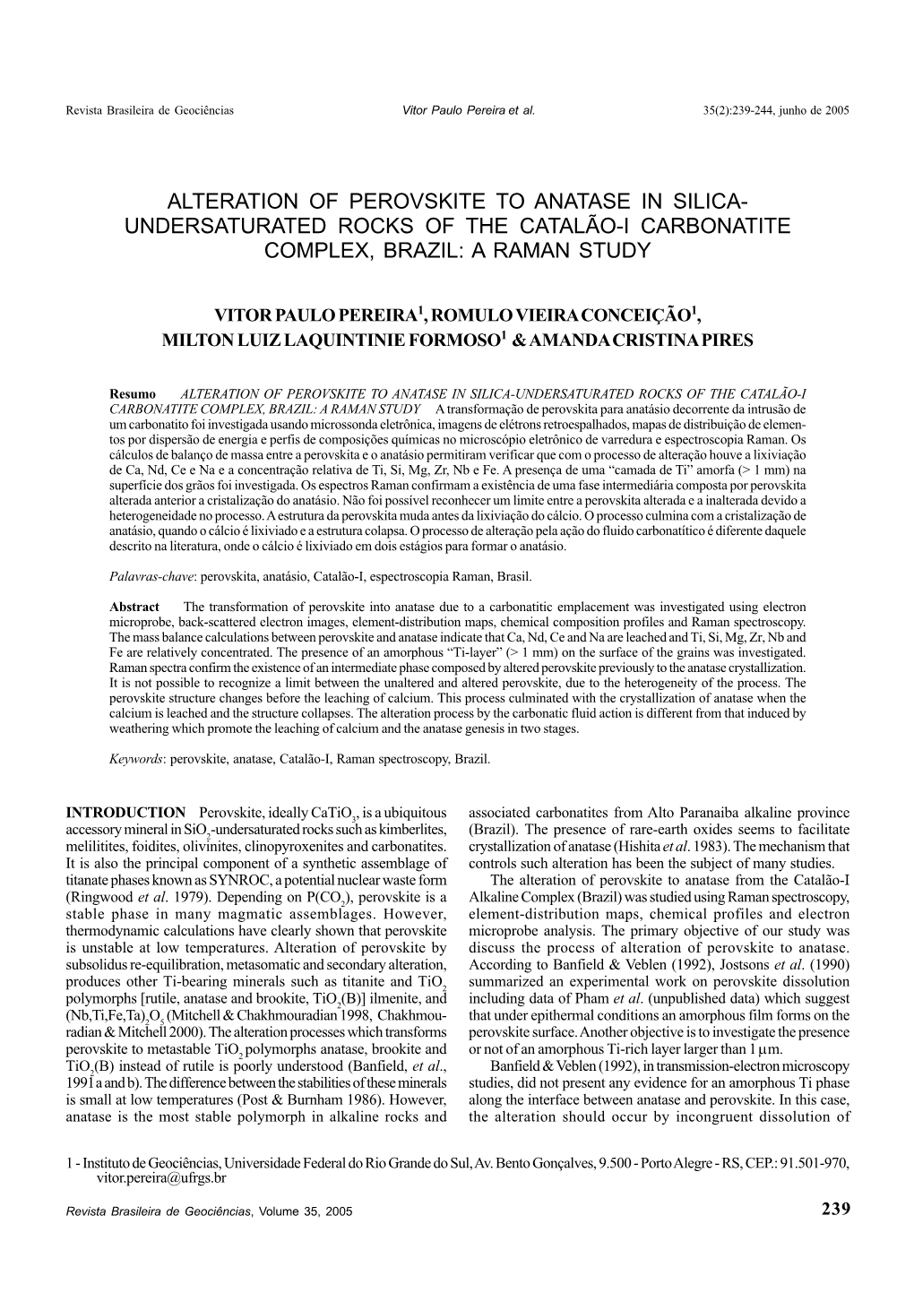 Alteration of Perovskite to Anatase in Silica- Undersaturated Rocks of the Catalão-I Carbonatite Complex, Brazil: a Raman Study