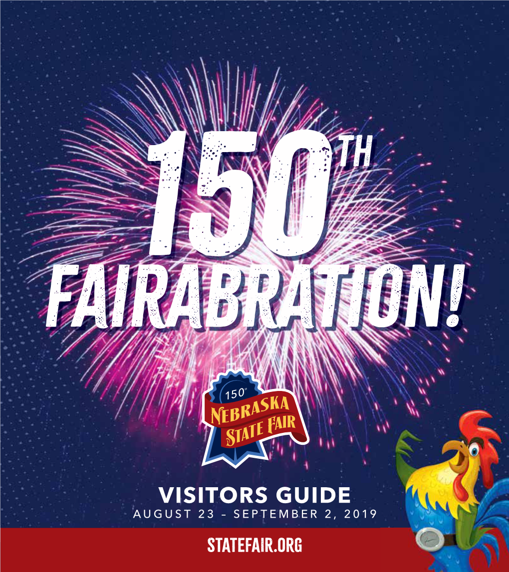 VISITORS GUIDE AUGUST 23 – SEPTEMBER 2, 2019 STATEFAIR.ORG Schedule Subject to Change Page 1 Contents Welcome