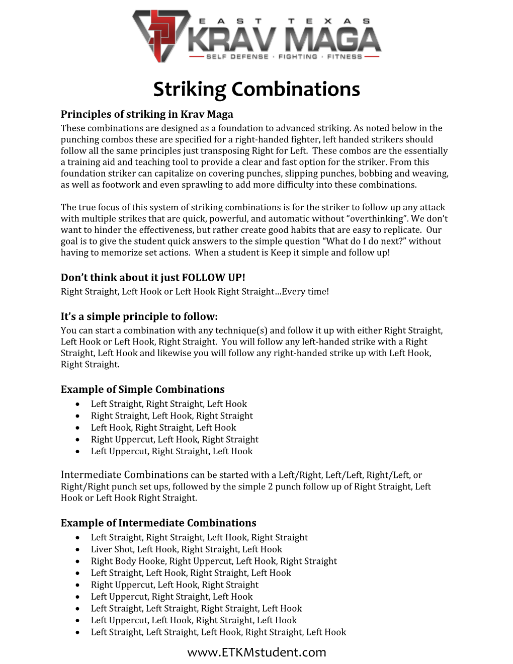 Striking Combinations Principles of Striking in Krav Maga These Combinations Are Designed As a Foundation to Advanced Striking