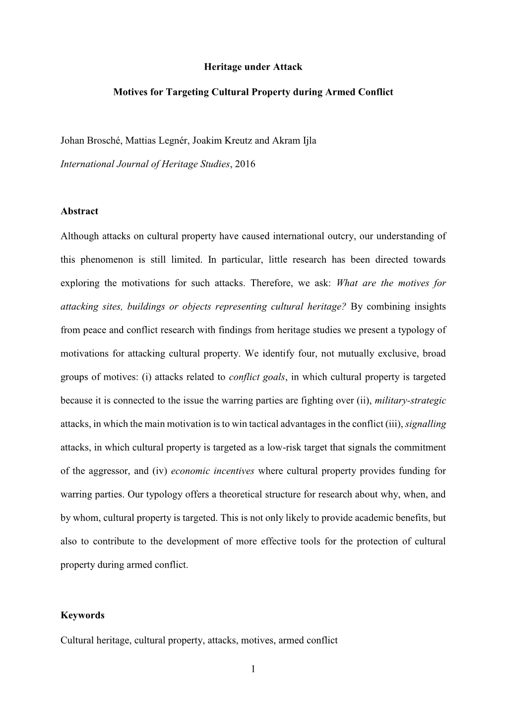 1 Heritage Under Attack Motives for Targeting Cultural Property During Armed Conflict Johan Brosché, Mattias Legnér, Joakim Kr