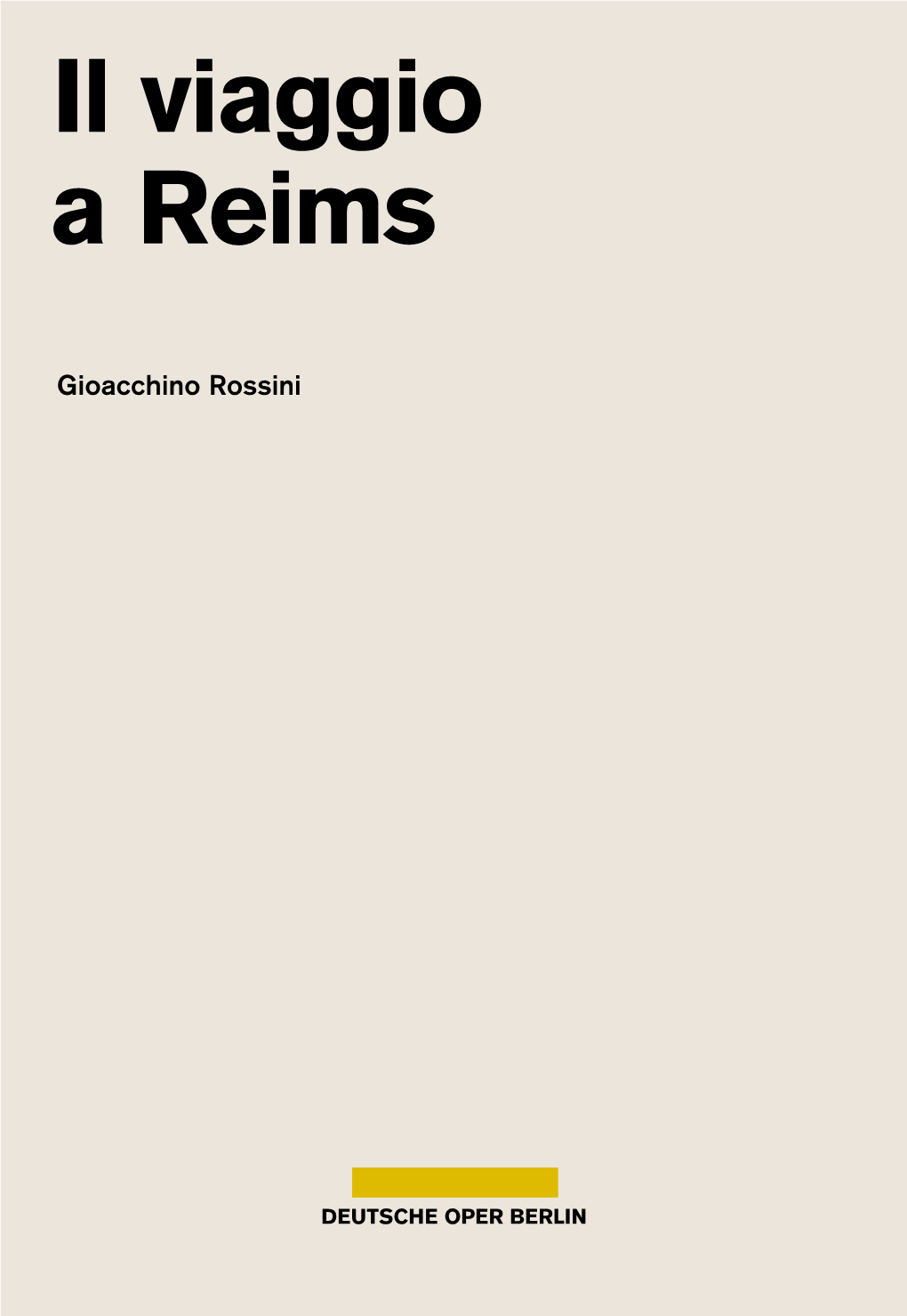 Il Viaggio a Reims a Reimsa Viaggio Il Gioacchino Rossini Gioacchino