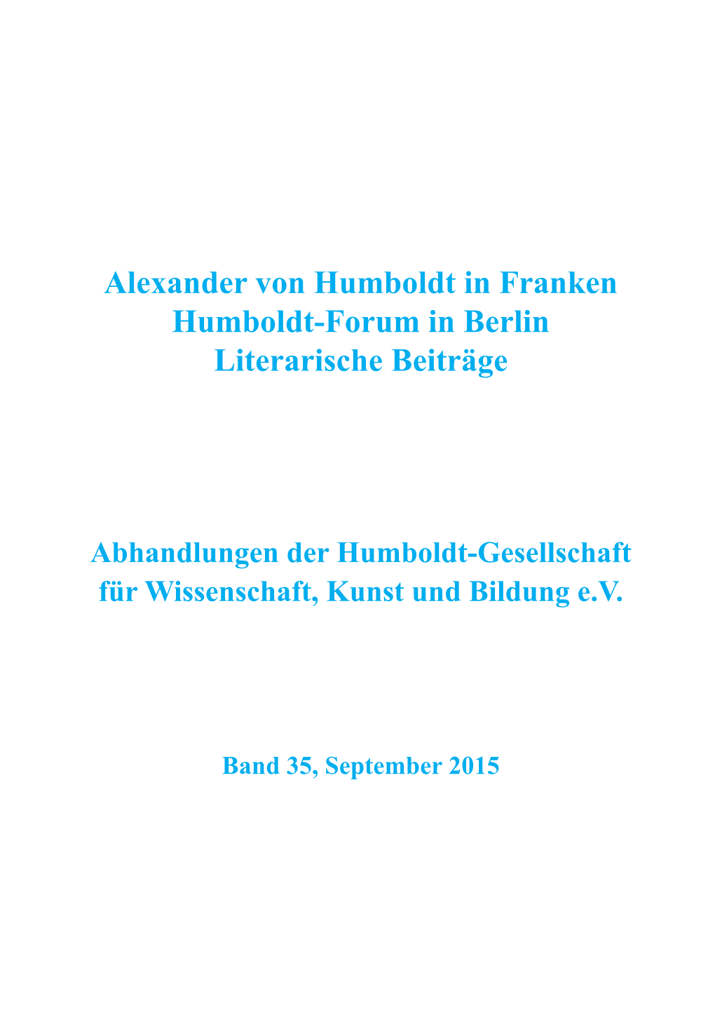 Alexander Von Humboldt in Franken Humboldt-Forum in Berlin Literarische Beiträge