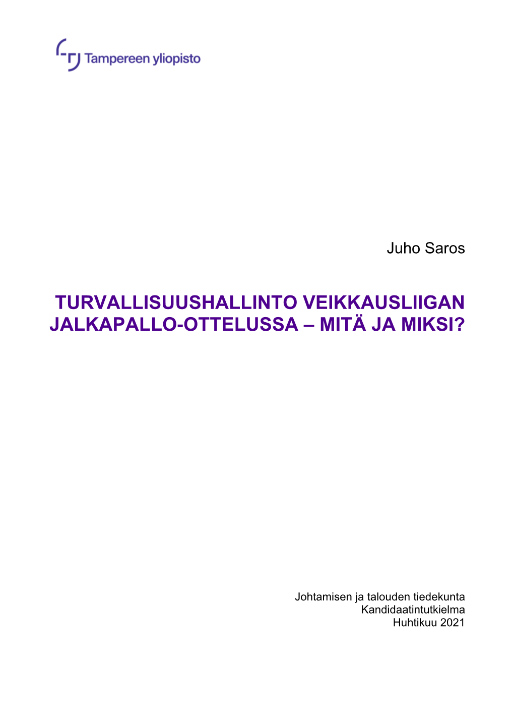 Turvallisuushallinto Veikkausliigan Jalkapallo-Ottelussa – Mitä Ja Miksi?