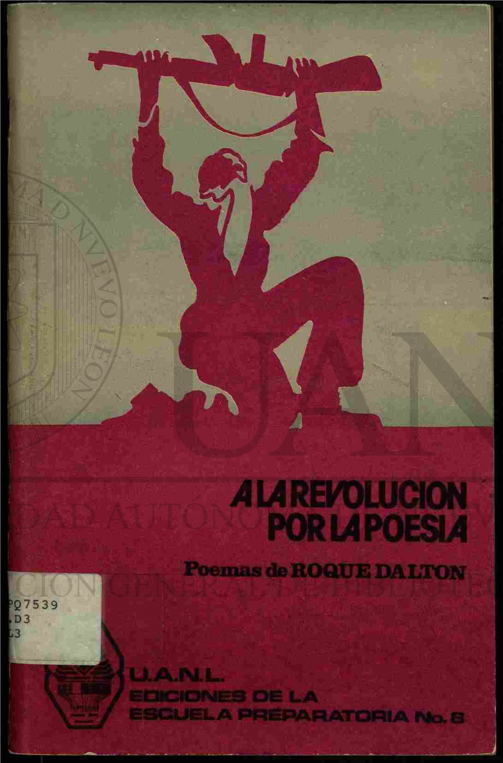 A La Revolución Por La Poesía 39 Poemas De Roque Dalton