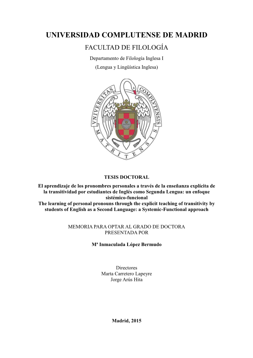 The Learning of Personal Pronouns Through the Explicit Teaching of Transitivity by Students of English As a Second Language: a Systemic-Functional Approach