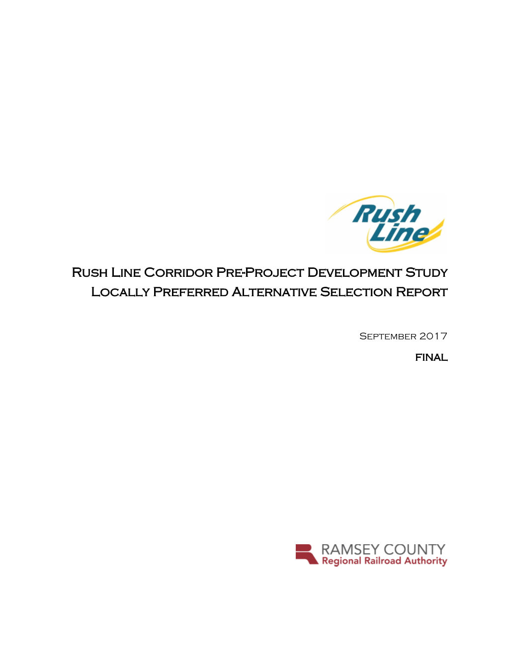 Rush Line Corridor Pre-Project Development Study Locally Preferred Alternative Selection Report