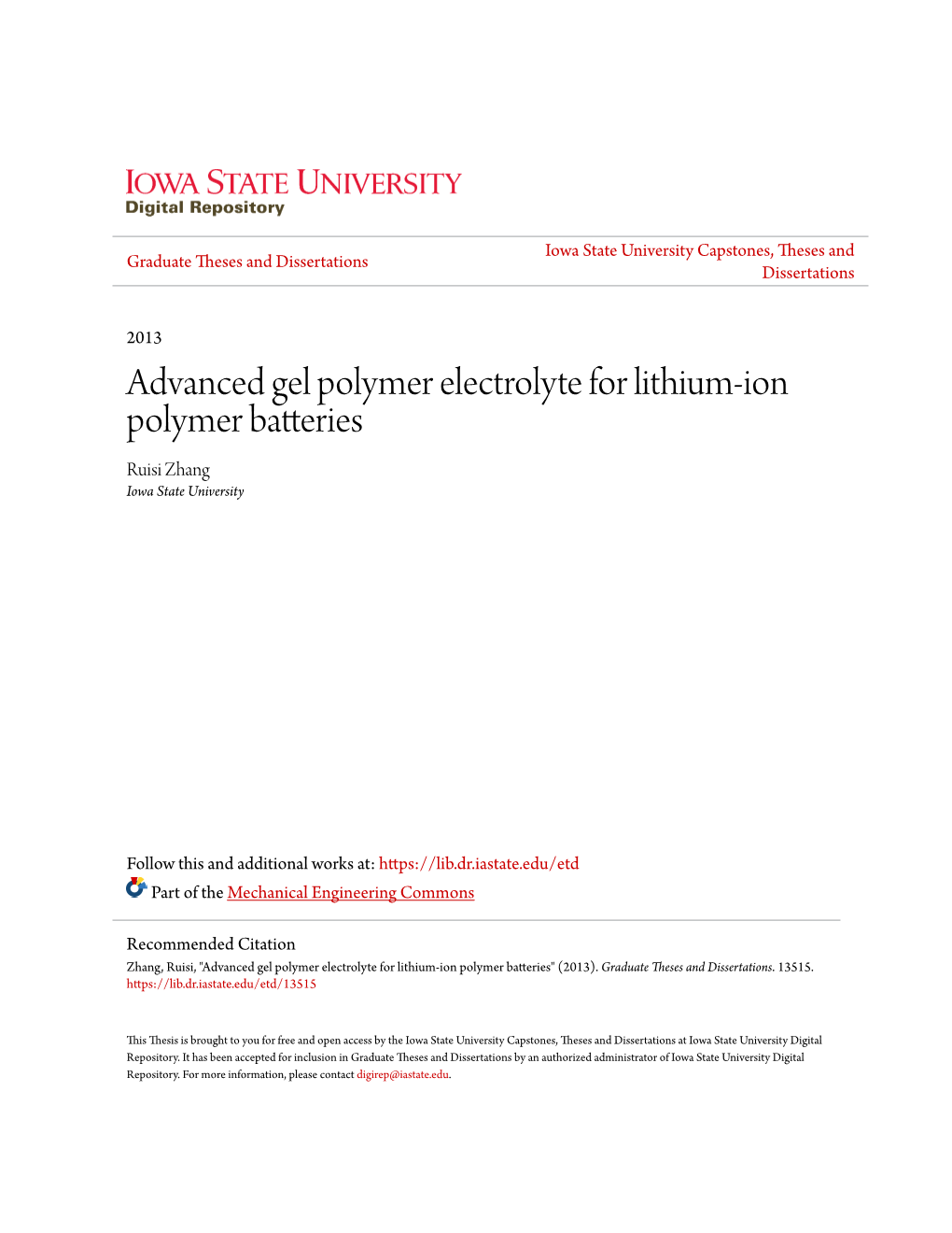 Advanced Gel Polymer Electrolyte for Lithium-Ion Polymer Batteries Ruisi Zhang Iowa State University