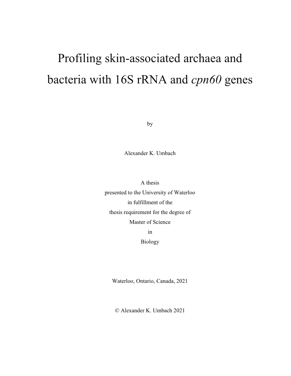 Profiling Skin-Associated Archaea and Bacteria with 16S Rrna and Cpn60 Genes