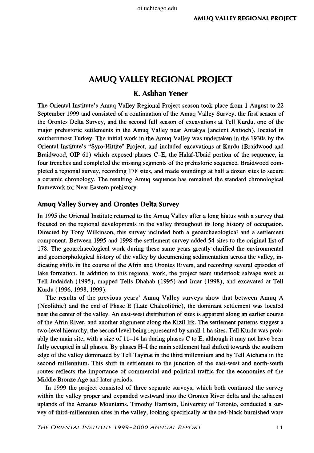 AMUQ VALLEY REGIONAL PROJECT. K. Aslihan Yener