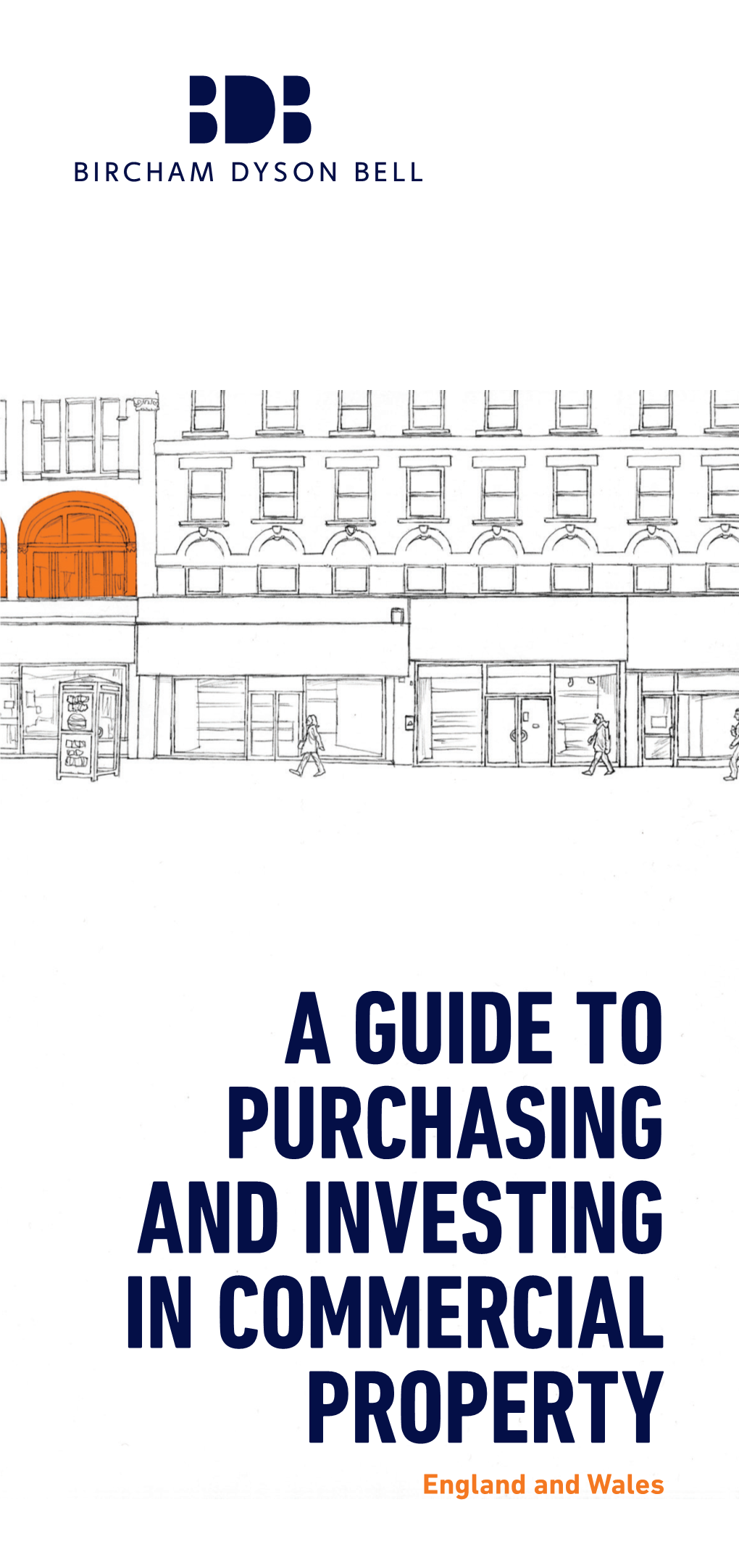 A GUIDE to PURCHASING and INVESTING in COMMERCIAL PROPERTY England and Wales PURCHASING and INVESTING in PROPERTY