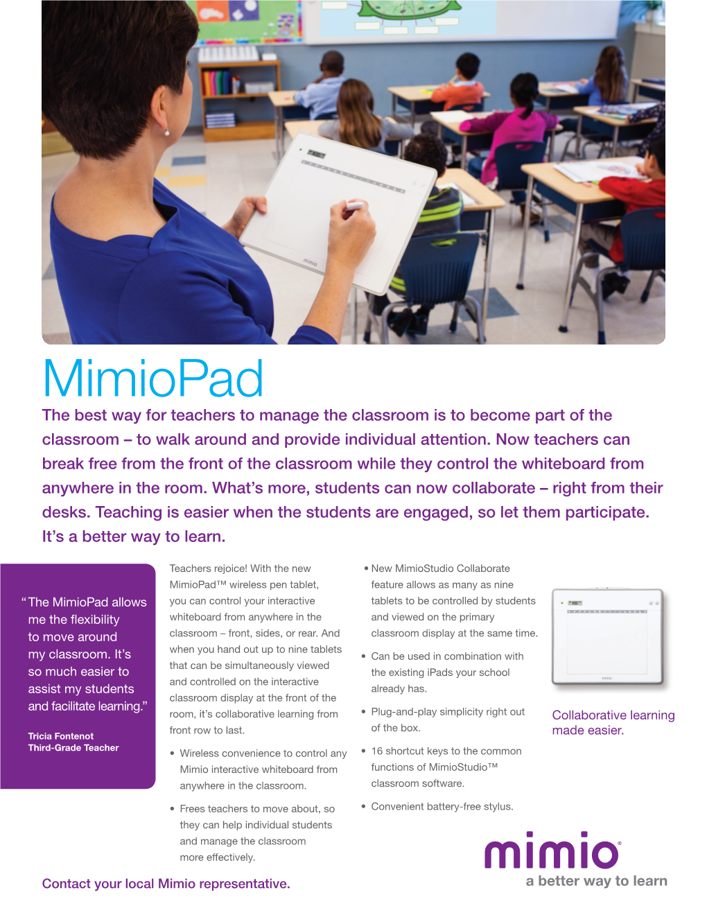 Mimiopad the Best Way for Teachers to Manage the Classroom Is to Become Part of the Classroom – to Walk Around and Provide Individual Attention