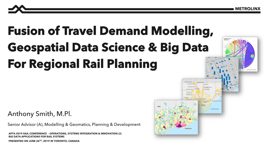 Fusion of Travel Demand Modelling, Geospatial Data Science & Big Data for Regional Rail Planning