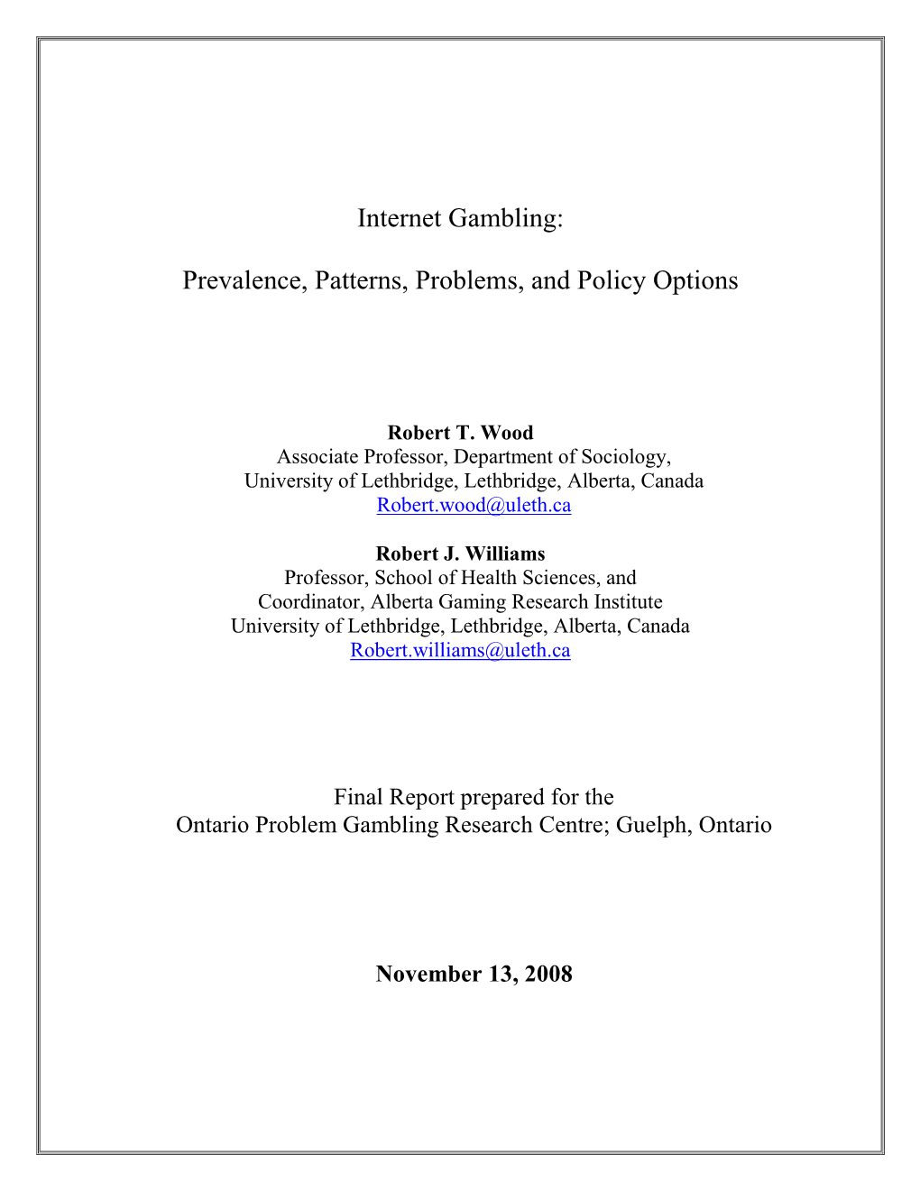 Internet Gambling: Prevalence, Patterns, Problems, and Policy Options