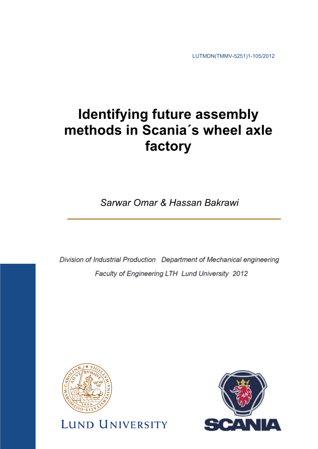 Identifying Future Assembly Methods in Scania´S Wheel Axle Factory