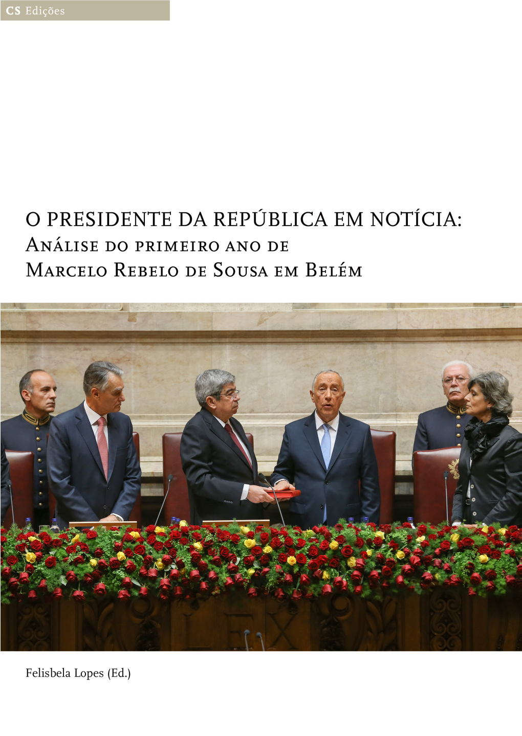 Marcelo, Um Presidente Que Transforma O Centro Em Lugar Nómada