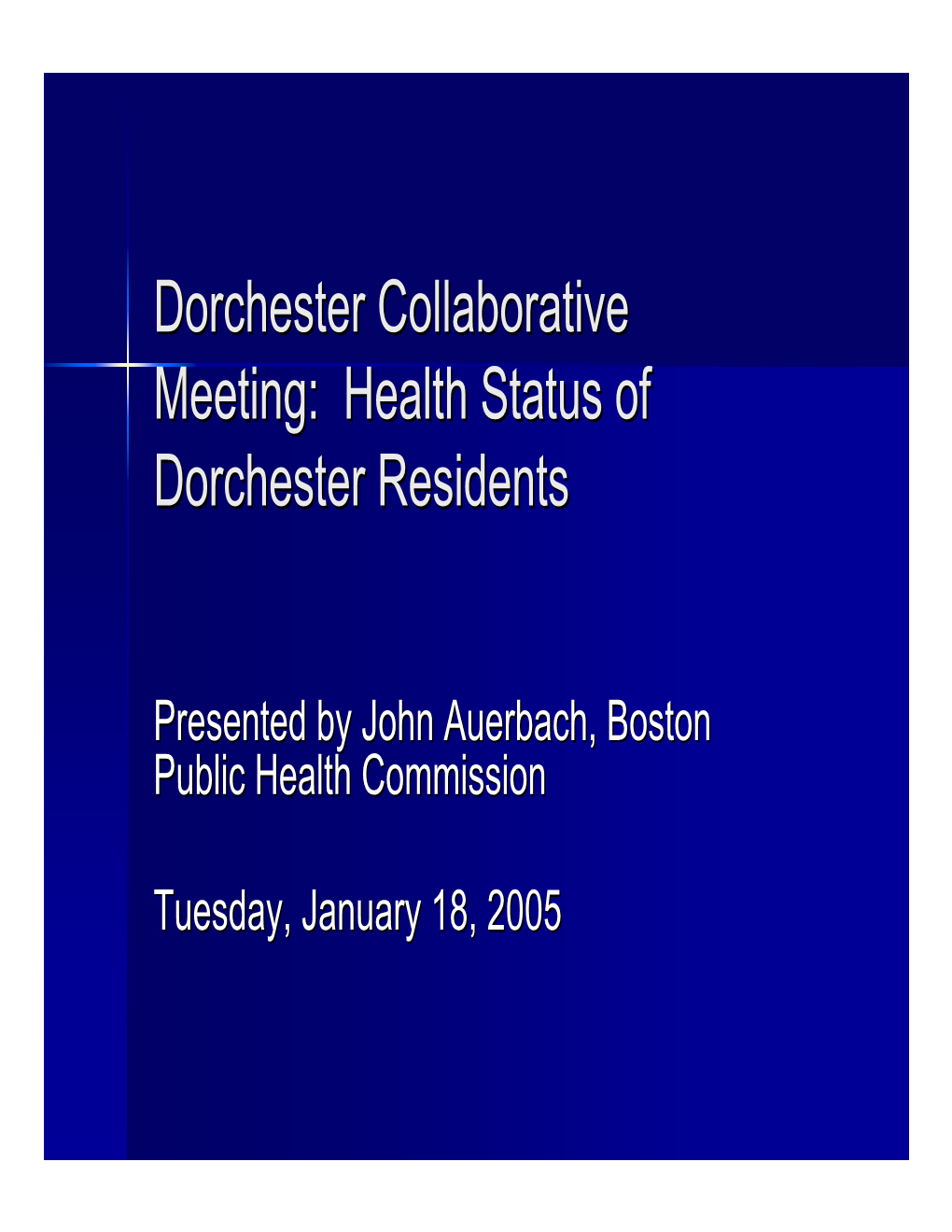 Health Status of Dorchester Residents