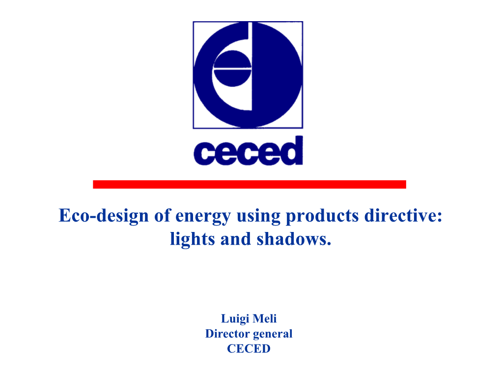 Eco-Design of Energy Using Products Directive: Lights and Shadows
