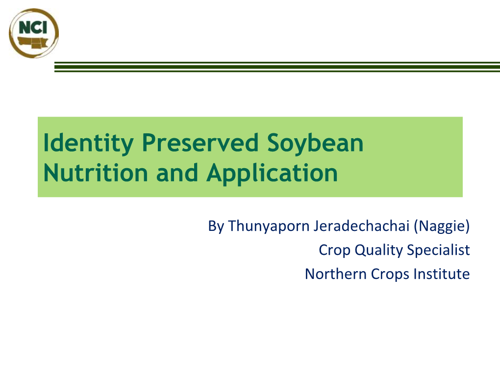 Identity Preserved Soybean Nutrition and Application