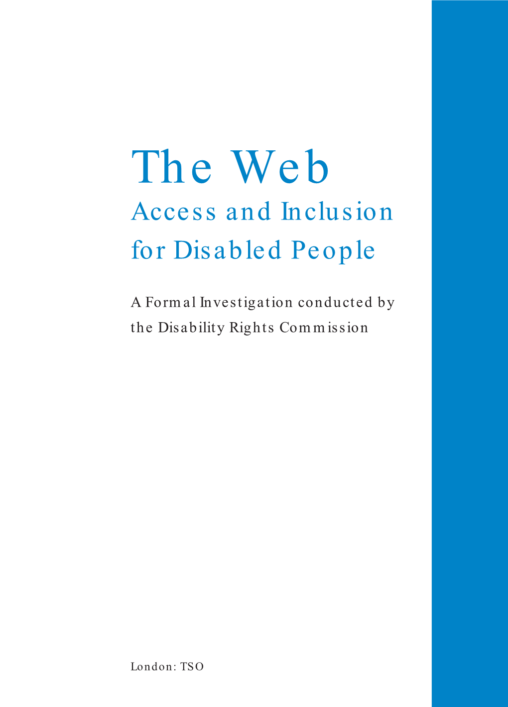 The Web: Access and Inclusion for Disabled People