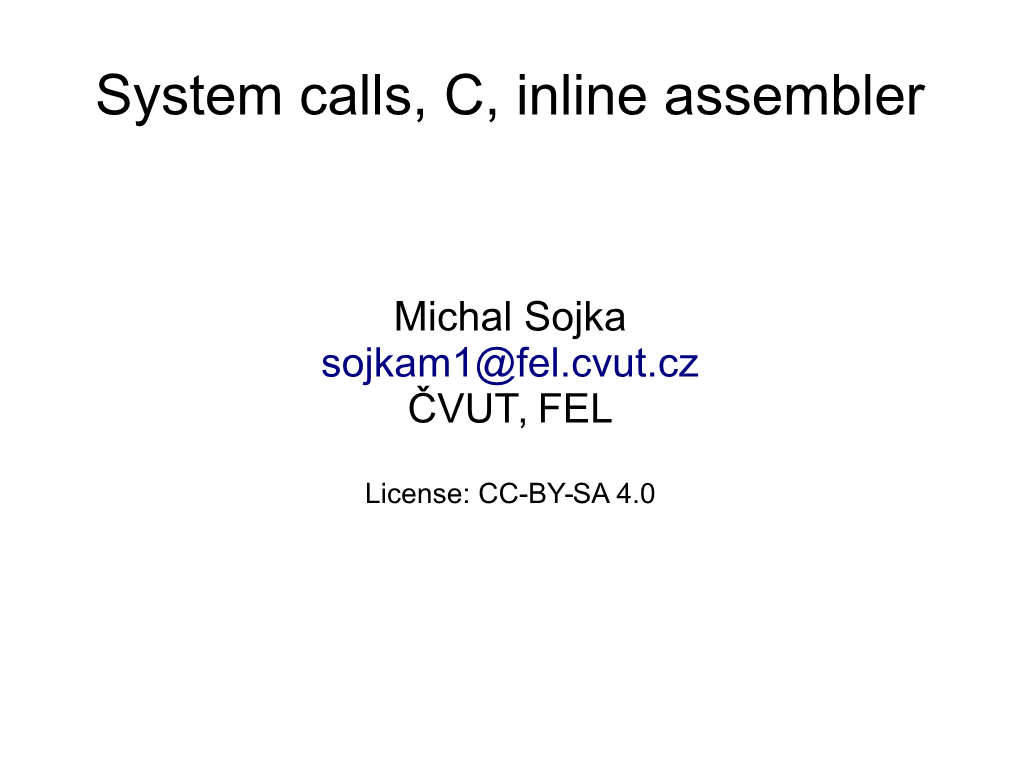 System Calls, C, Inline Assembler