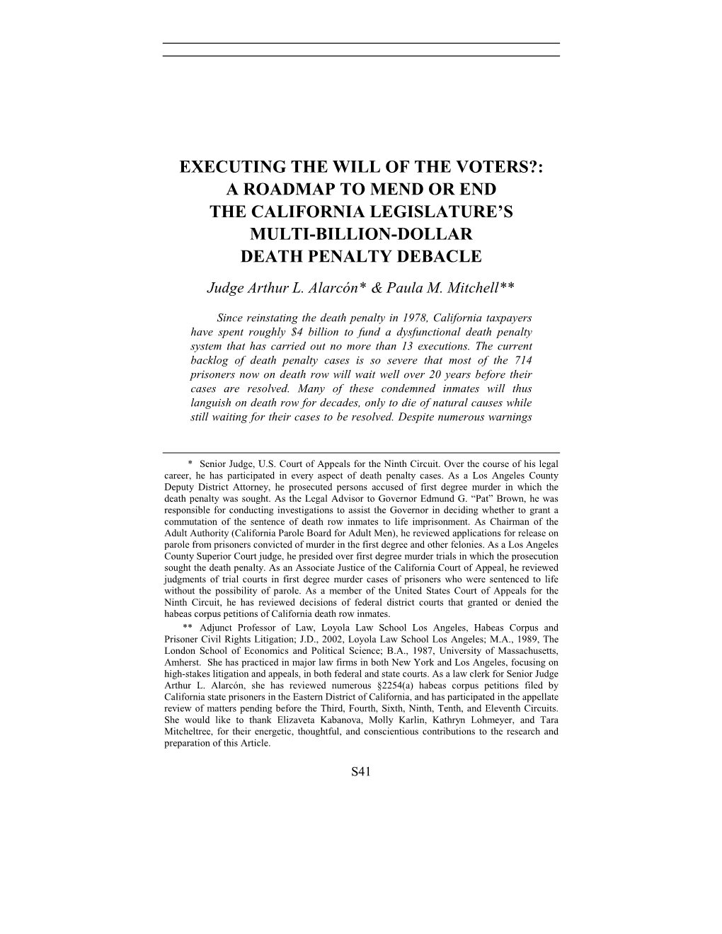 EXECUTING the WILL of the VOTERS?: a ROADMAP to MEND OR END the CALIFORNIA LEGISLATURE’S MULTI-BILLION-DOLLAR DEATH PENALTY DEBACLE Judge Arthur L