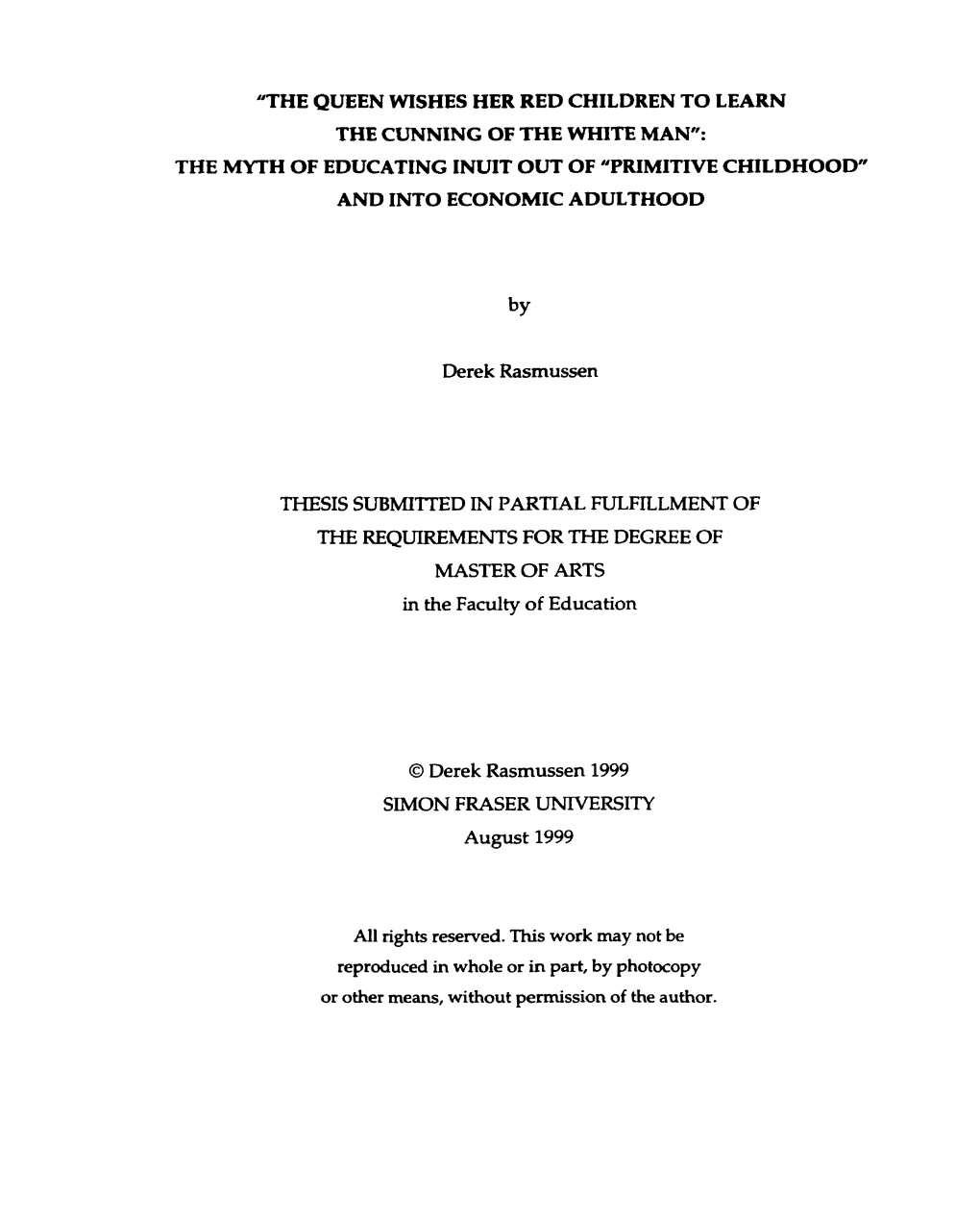 The Cunning of the White Man": the Myth of Educating Inuit out of "Primitive Childhood and Into Economic Adulthood