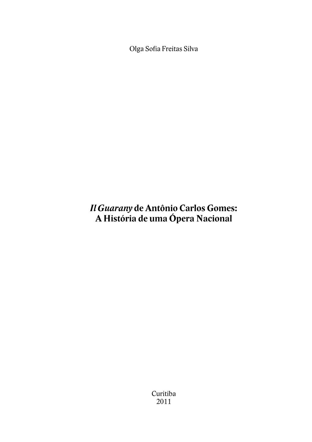 Il Guarany De Antônio Carlos Gomes: a História De Uma Ópera Nacional