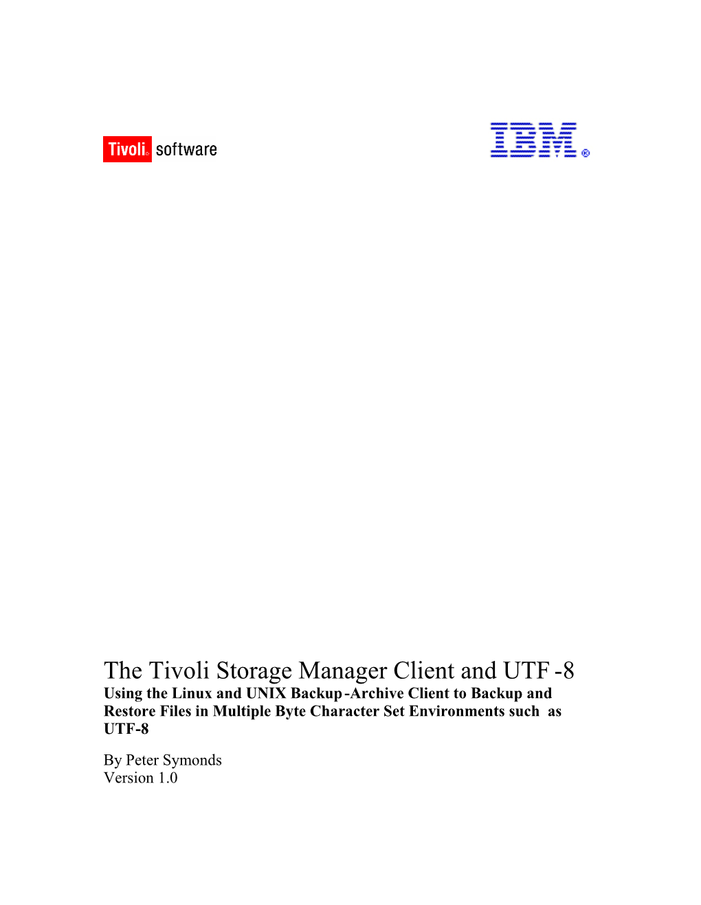 The Tivoli Storage Manager Client and UTF -8