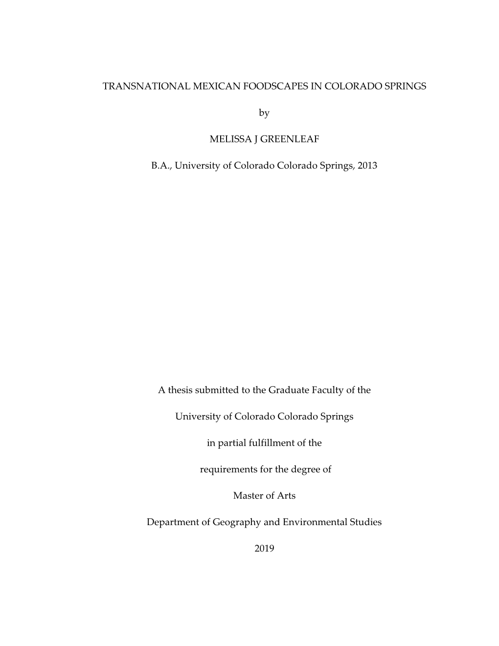 TRANSNATIONAL MEXICAN FOODSCAPES in COLORADO SPRINGS by MELISSA J GREENLEAF B.A., University of Colorado Colorado Springs, 2013