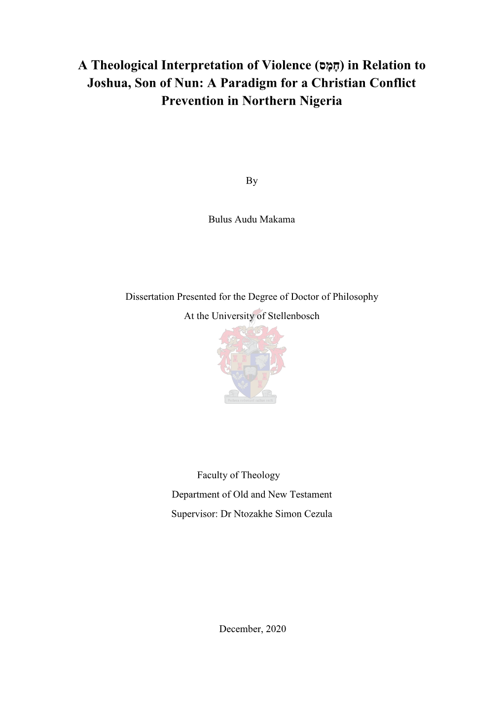 A Theological Interpretation of Violence Joshua, Son of Nun: a Paradigm for a Christian Conflict Prevention in Northern Nigeria