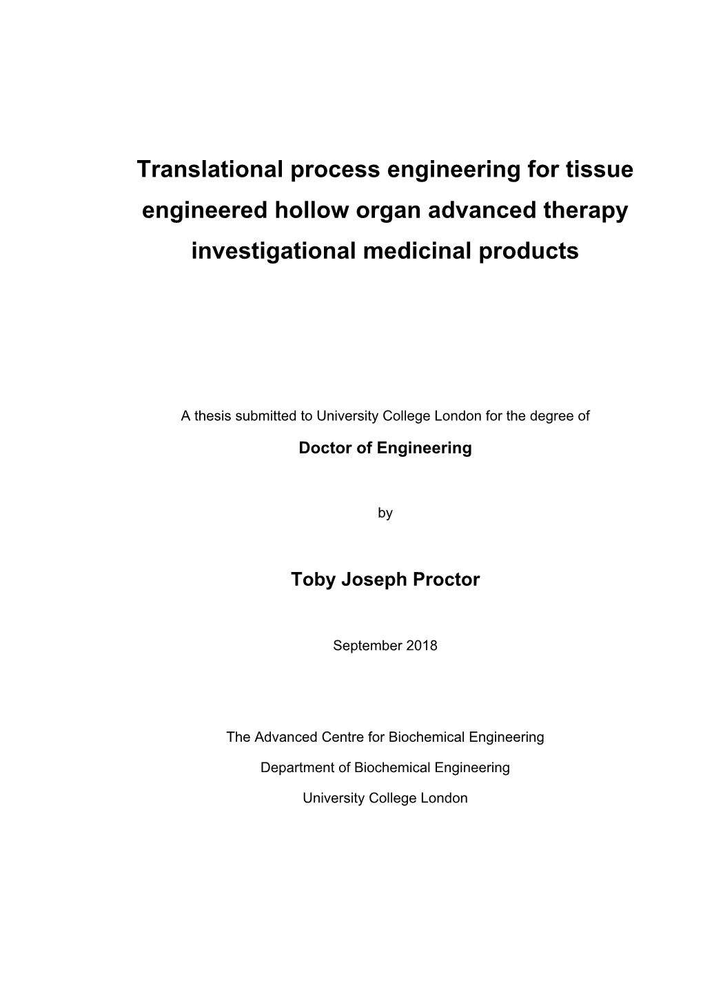 Translational Process Engineering for Tissue Engineered Hollow Organ Advanced Therapy Investigational Medicinal Products