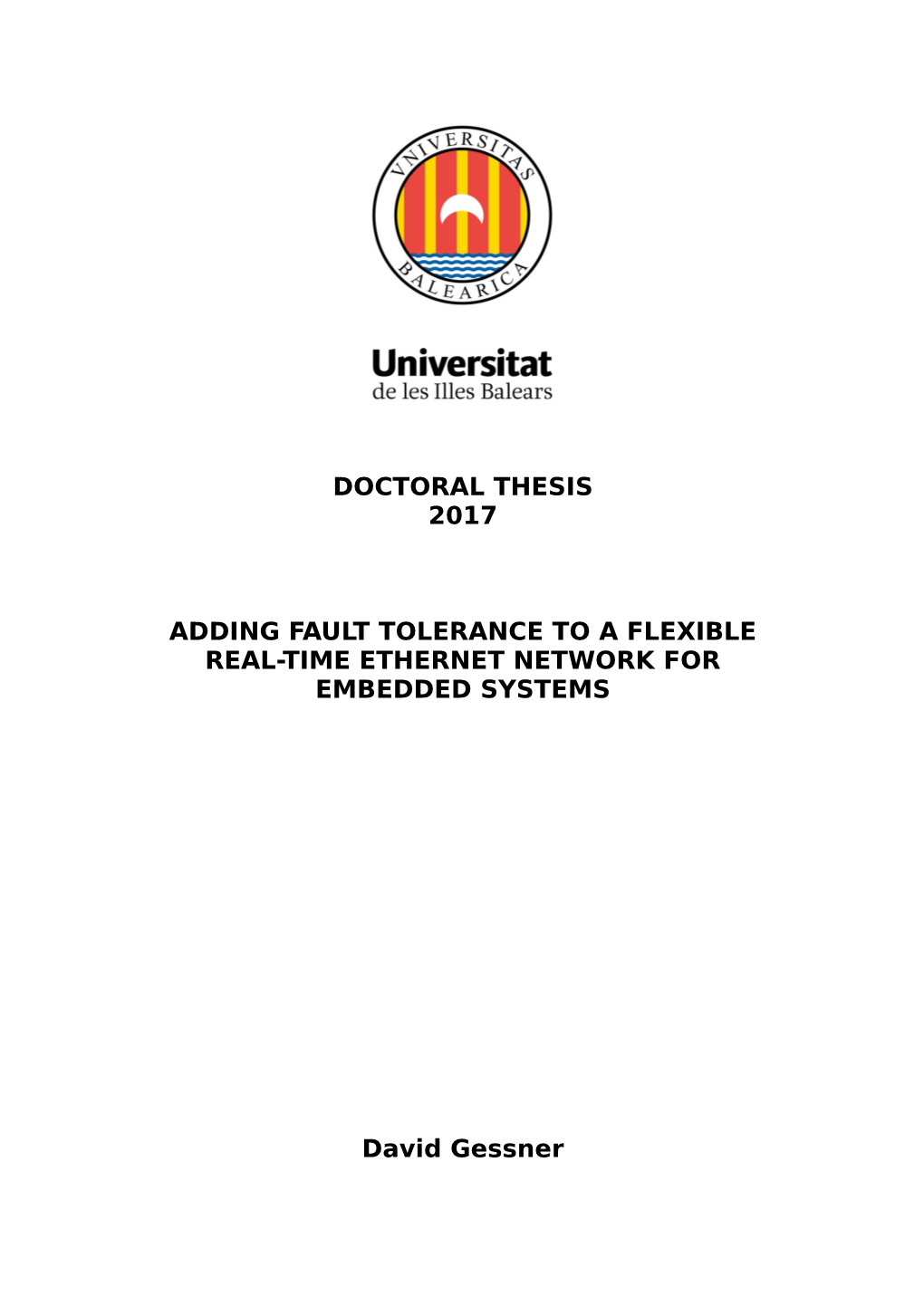 Doctoral Thesis 2017 Adding Fault Tolerance to A