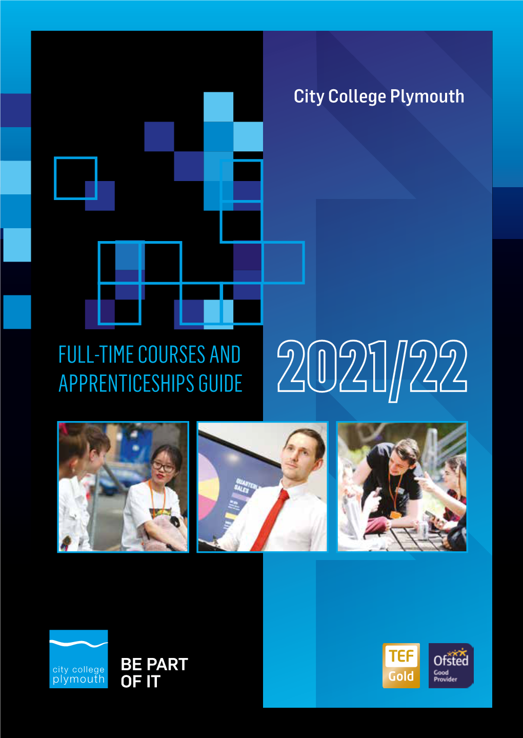FULL-TIME COURSES and APPRENTICESHIPS GUIDE Full-Time Courses and Apprenticeships Guide