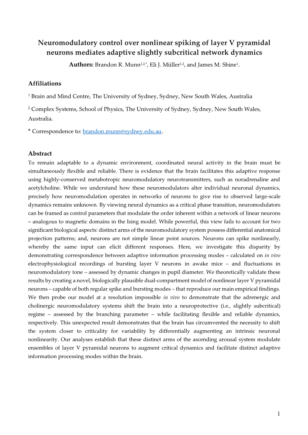 Neuromodulatory Control Over Nonlinear Spiking of Layer V Pyramidal Neurons Mediates Adaptive Slightly Subcritical Network Dynamics Authors: Brandon R