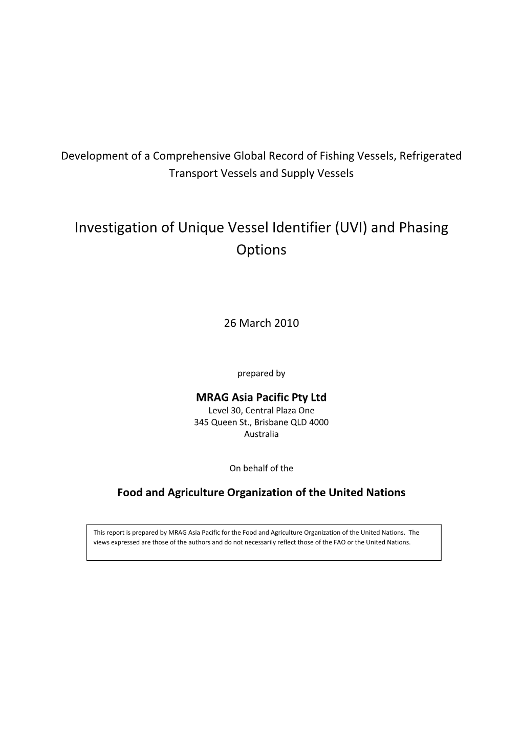 Investigation of Unique Vessel Identifier (UVI) and Phasing Options