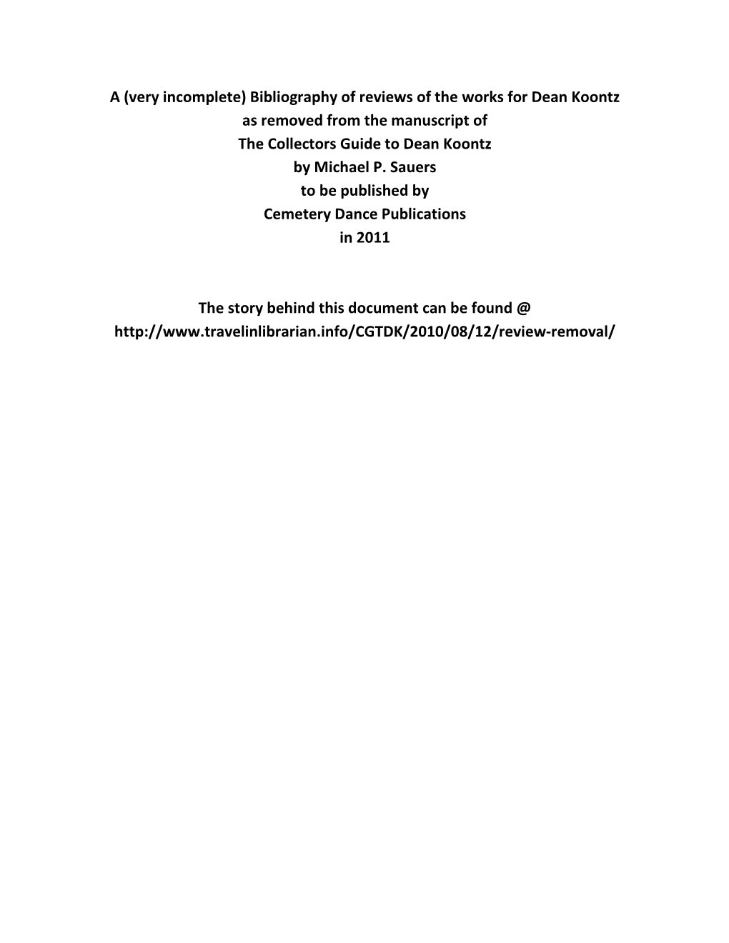 Bibliography of Reviews of the Works for Dean Koontz As Removed from the Manuscript of the Collectors Guide to Dean Koontz by Michael P