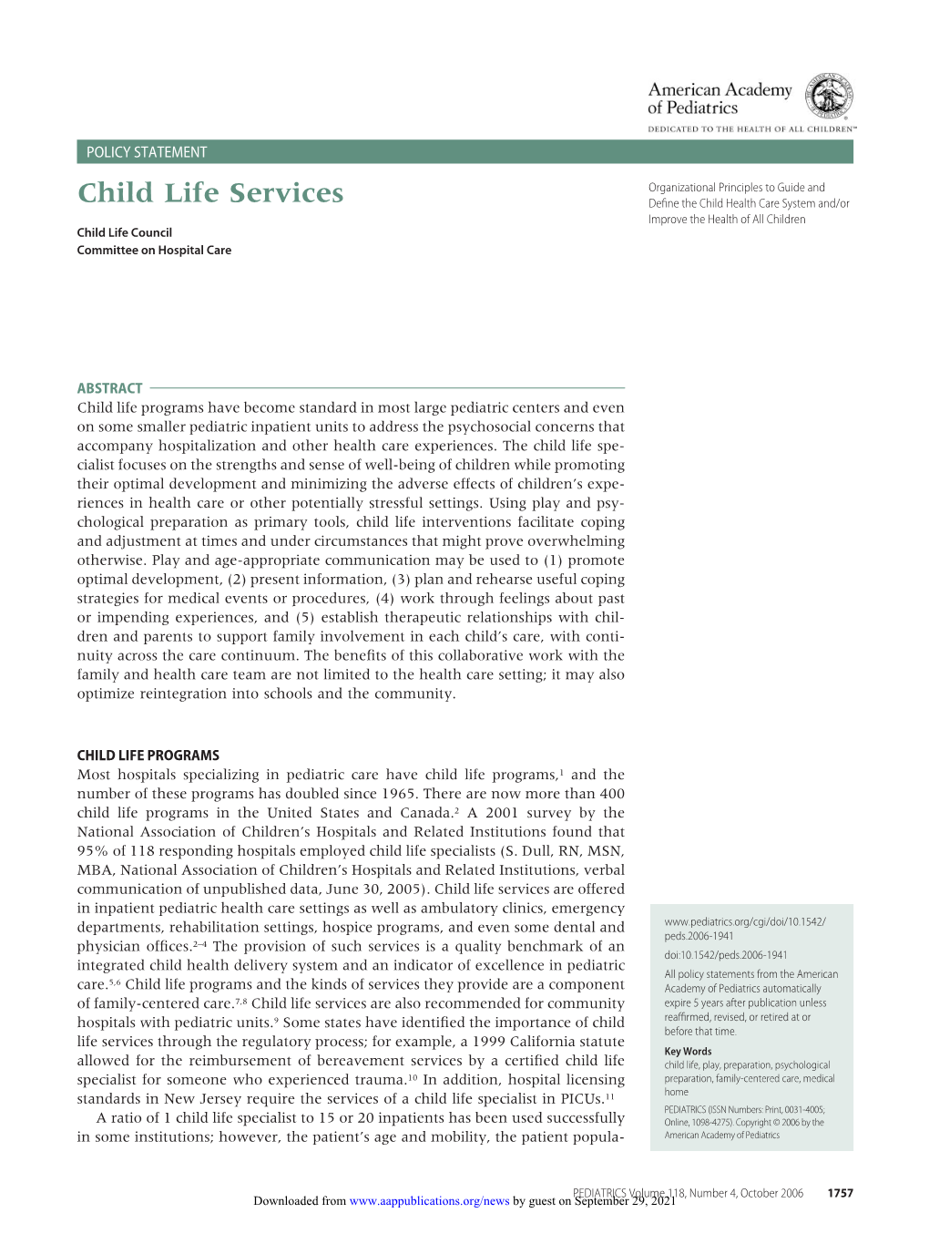 Child Life Services Deﬁne the Child Health Care System And/Or Improve the Health of All Children Child Life Council Committee on Hospital Care